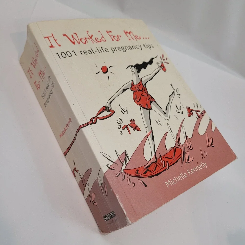 Barron's‎ It Worked For Me 1001 Real-Life Pregnancy Tips Michelle Kennedy Book